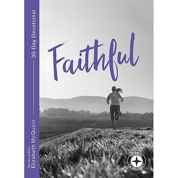 Faithful: Food for the Journey - Themes, Elizabeth McQuoid