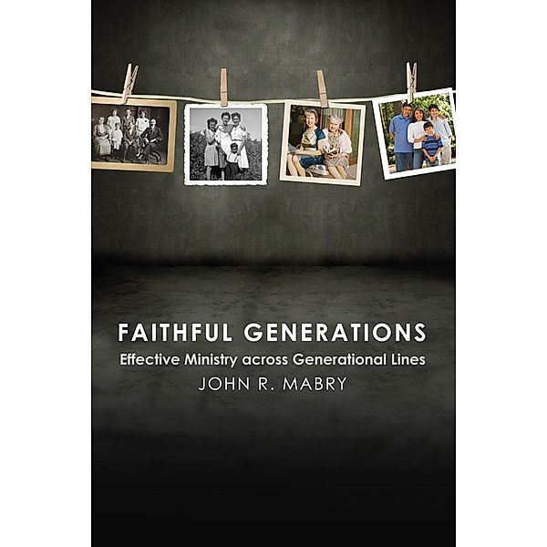Faithful Generations, John R. Mabry