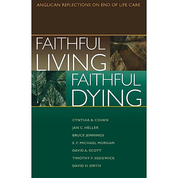 Faithful Living, Faithful Dying, End of Life Task Force of the Standing Commission on National Concerns