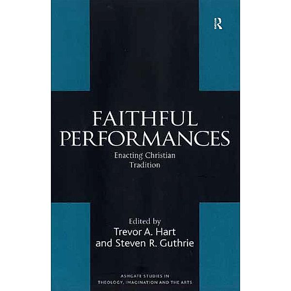 Faithful Performances, Steven R. Guthrie