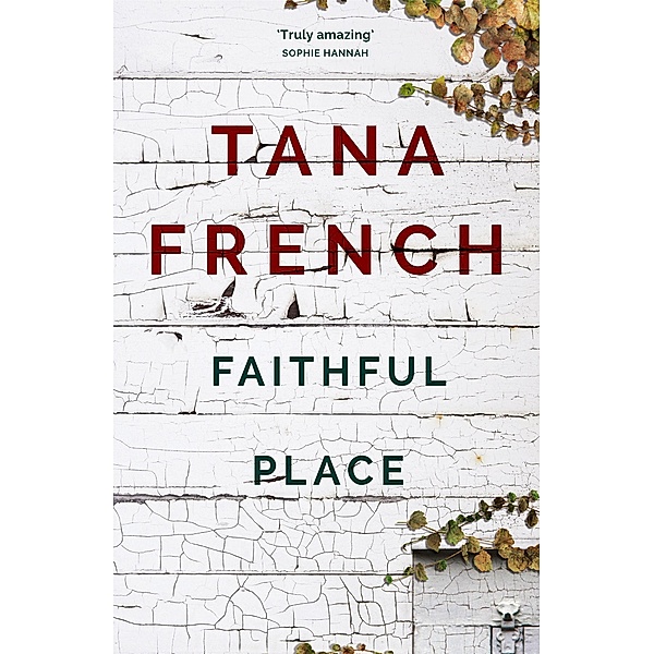 Faithful Place, Tana French