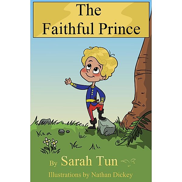 Faithful Prince / Sarah Tun, Sarah Tun
