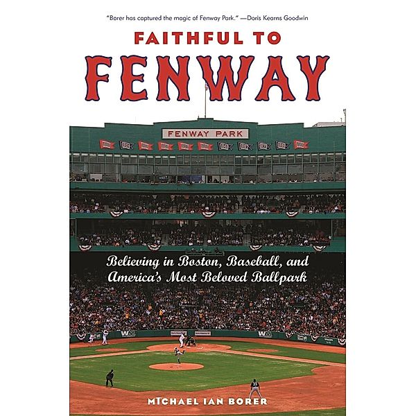 Faithful to Fenway, Michael Ian Borer