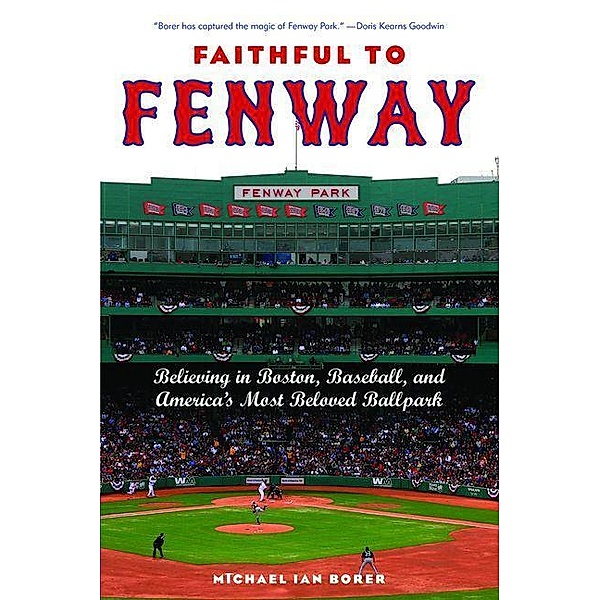 Faithful to Fenway, Michael Ian Borer