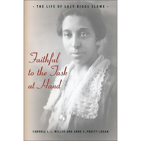 Faithful to the Task at Hand, Carroll L. L. Miller, Anne S. Pruitt-Logan