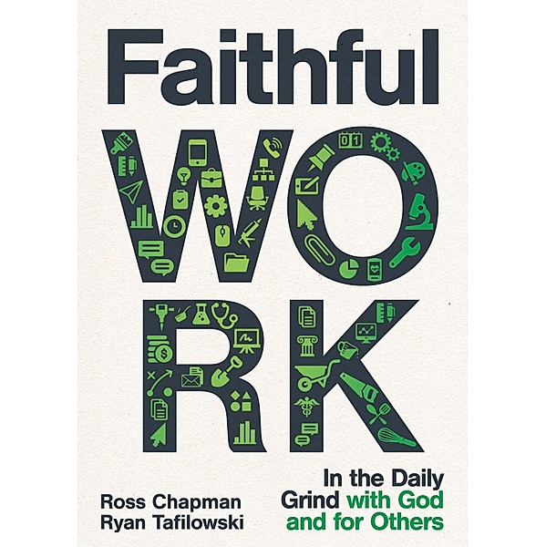 Faithful Work, Ross Chapman, Ryan Tafilowski