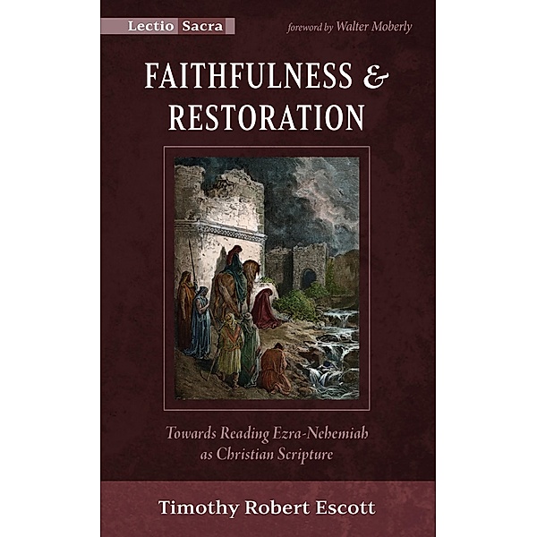 Faithfulness and Restoration / Lectio Sacra, Timothy R. Escott