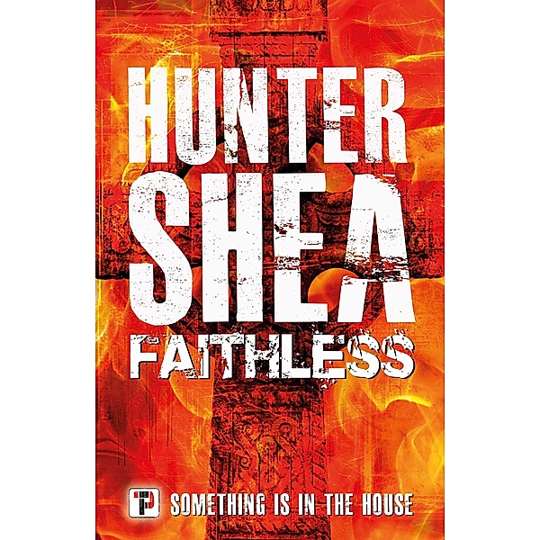 Faithless, Hunter Shea