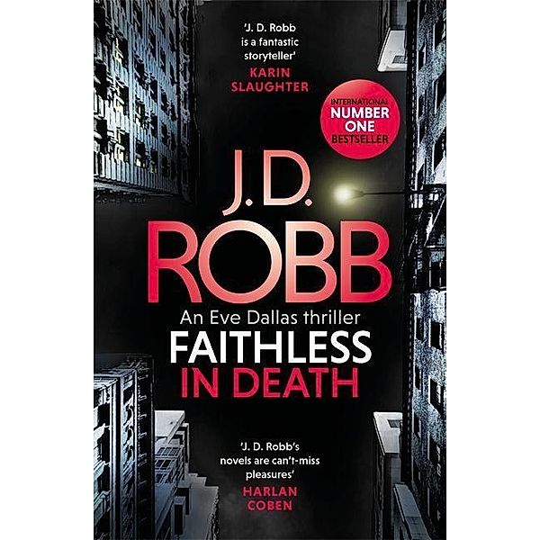 Faithless in Death: An Eve Dallas thriller (Book 52), J. D. Robb