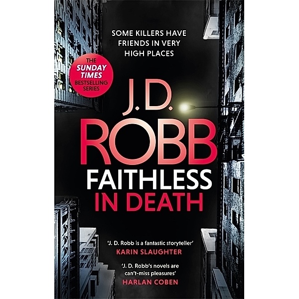 Faithless in Death: An Eve Dallas thriller (Book 52), J. D. Robb