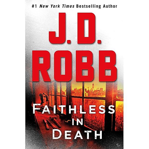 Faithless in Death / In Death Bd.52, J. D. Robb