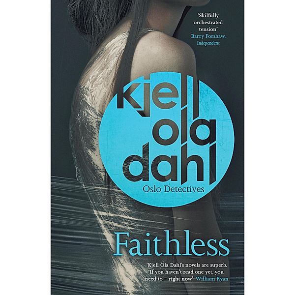 Faithless / Oslo Detectives Bd.7, Kjell Ola Dahl