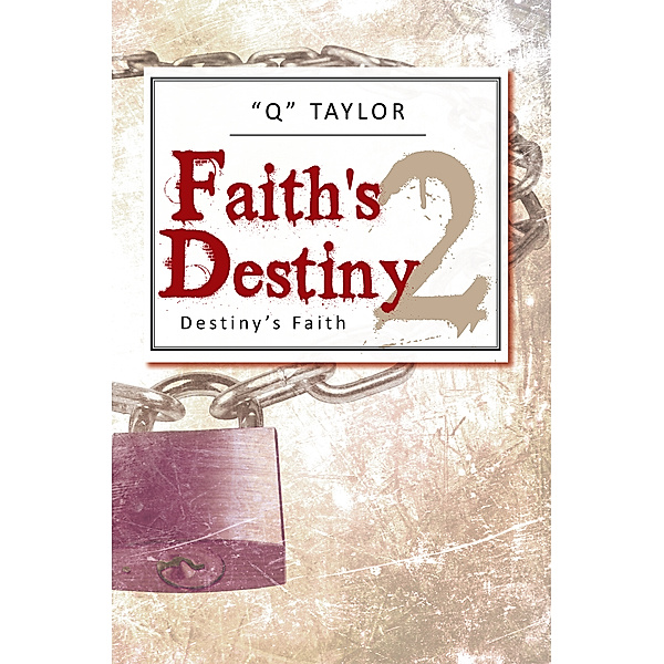 Faith’S Destiny 2, Q Taylor