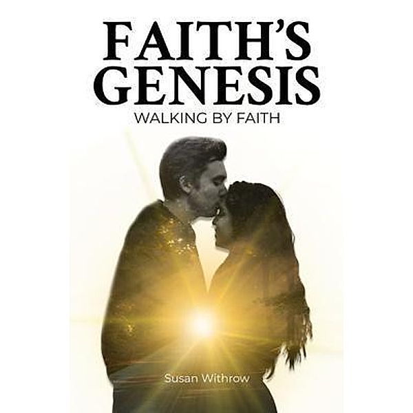 Faith's Genesis, Susan Withrow