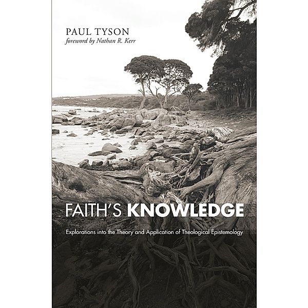 Faith's Knowledge, Paul Tyson
