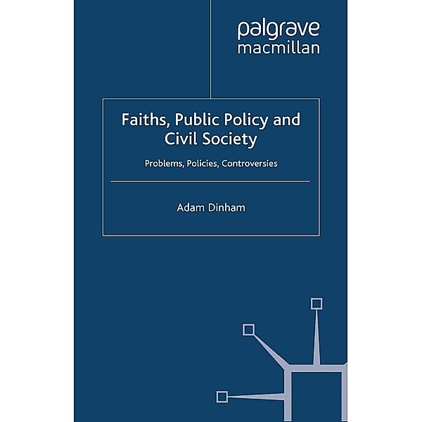 Faiths, Public Policy and Civil Society, A. Dinham