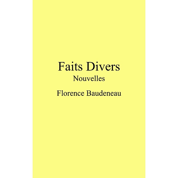 Faits Divers / Librinova, Baudeneau Florence Baudeneau