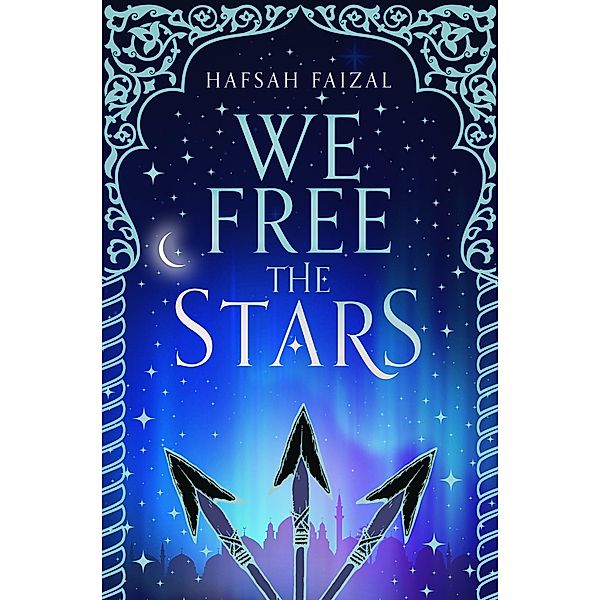 Faizal, H: We Free the Stars, Hafsah Faizal