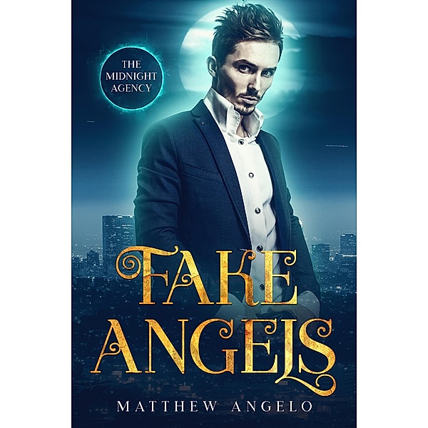 Fake Angels (The Midnight Agency, #2) / The Midnight Agency, Matthew Angelo
