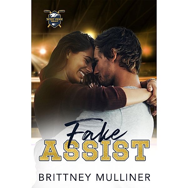 Fake Assist (West Penn Hockey, #4) / West Penn Hockey, Brittney Mulliner