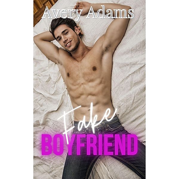 Fake Boyfriend, Avery Adams
