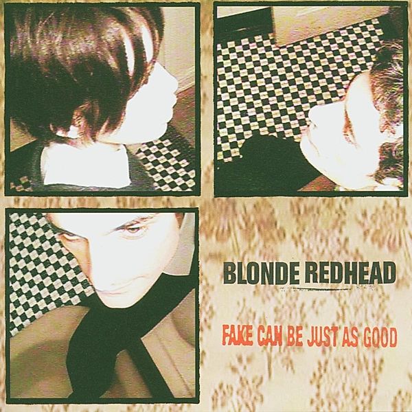 Fake Can Be Just As Good (Vinyl), Blonde Redhead