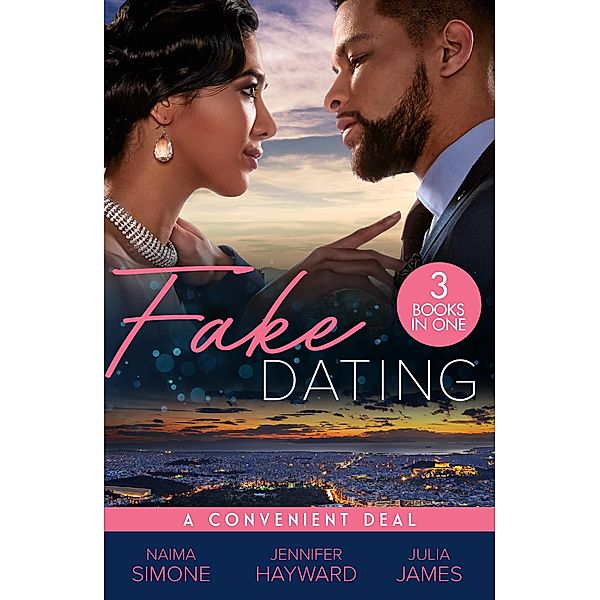 Fake Dating: A Convenient Deal: Trust Fund Fiancé (Texas Cattleman's Club: Rags to Riches) / The Italian's Deal for I Do / Securing the Greek's Legacy, Naima Simone, Jennifer Hayward, JULIA JAMES