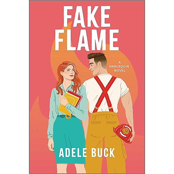 Fake Flame / First Responders Bd.1, Adele Buck