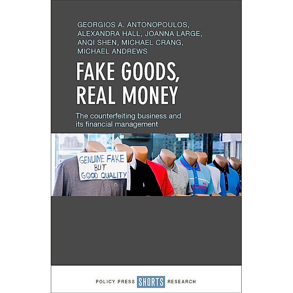 Fake goods, real money, Alexandra Hall, Georgios A. Antonopoulos