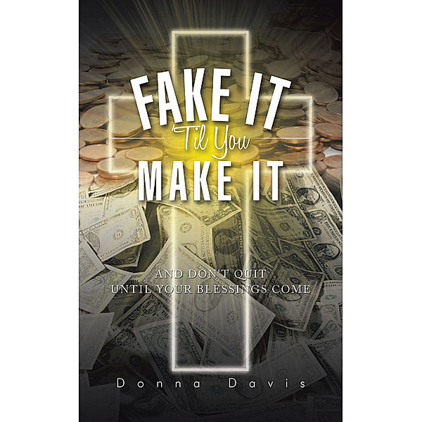 Fake It 'Til You Make It, Donna Davis