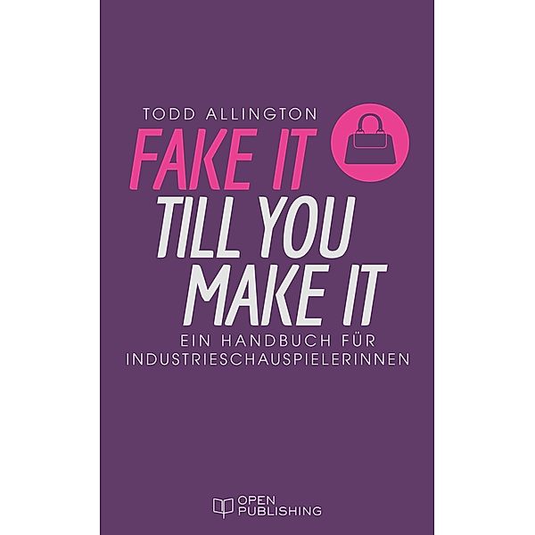 FAKE IT TILL YOU MAKE IT, Todd Allington