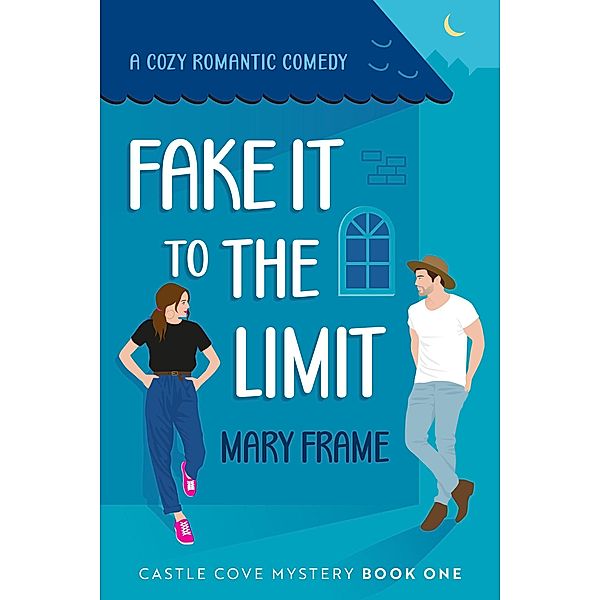 Fake it to the Limit (Castle Cove Mystery, #1) / Castle Cove Mystery, Mary Frame