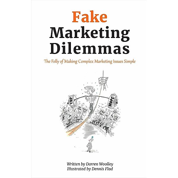 Fake Marketing Dilemmas, Darren Woolley