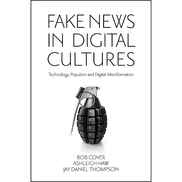 Fake News in Digital Cultures, Rob Cover