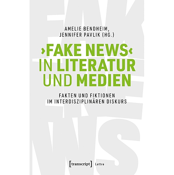 >Fake News< in Literatur und Medien / Lettre