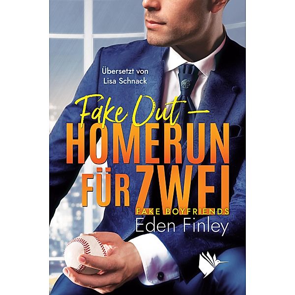 Fake Out - Homerun für zwei / Fake Boyfriends Bd.1, Eden Finley