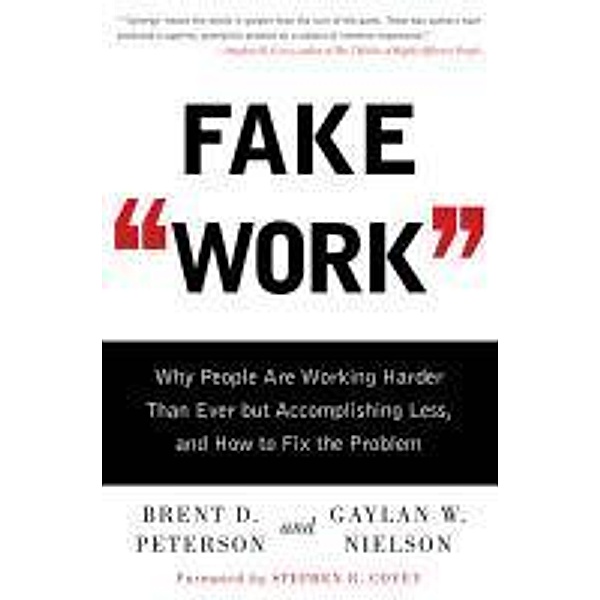 Fake Work, Brent D Peterson, Gaylan W Nielson
