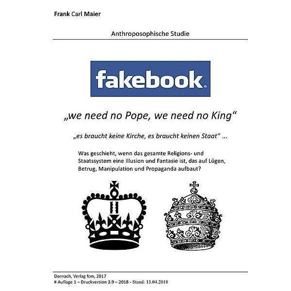 Fakebook - we need no pope, we need no king, Frank Carl Maier