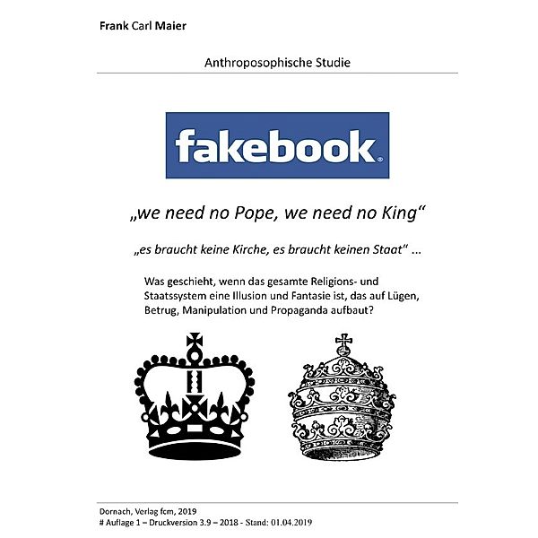 Fakebook - we need no pope, we need no king, Frank Carl Maier