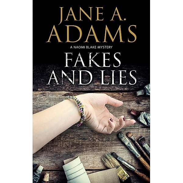 Fakes and Lies / A Naomi Blake Mystery Bd.12, Jane A. Adams