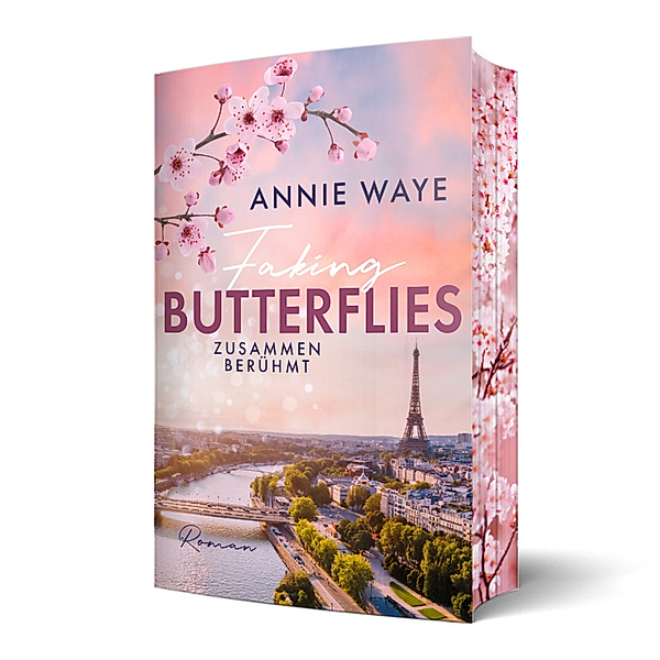 Faking Butterflies: Zusammen berühmt, Annie C. Waye