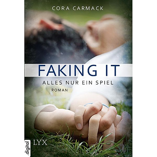 Faking it - Alles nur ein Spiel / Losing it Bd.2, Cora Carmack