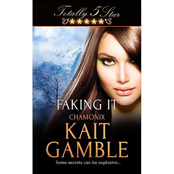 Faking It / Totally Five Star, Kait Gamble