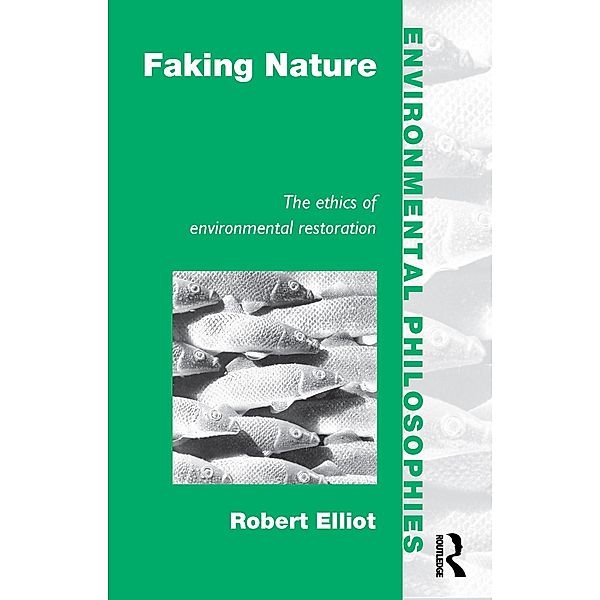 Faking Nature, Robert Elliot