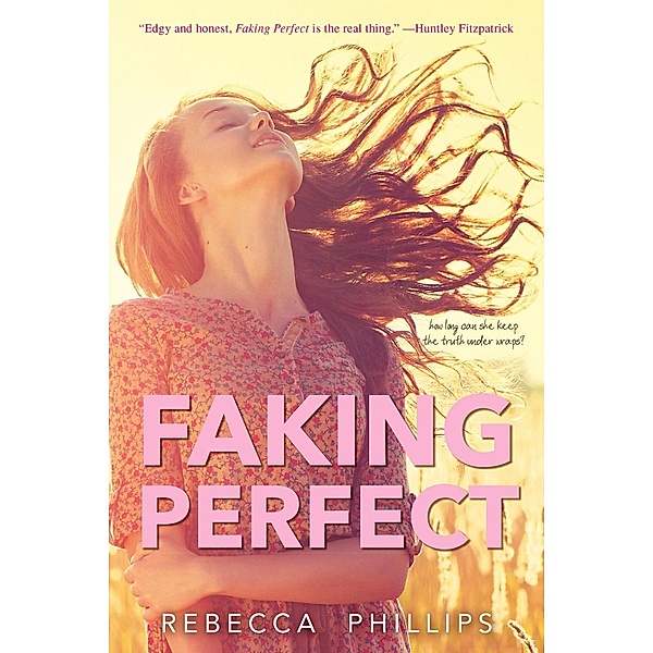 Faking Perfect, Rebecca Phillips
