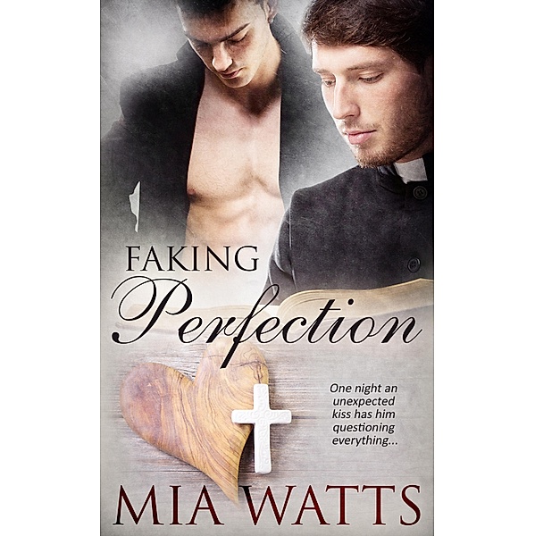 Faking Perfection / Pride Publishing, Mia Watts