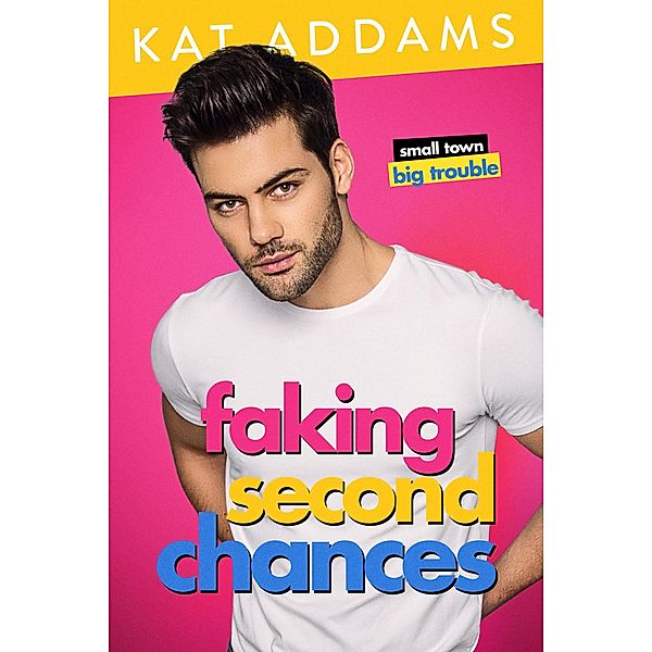 Faking Second Chances (Dirty South) / Dirty South, Kat Addams