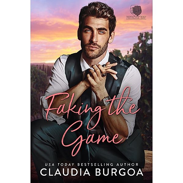 Faking the Game (Paradise Bay, #1) / Paradise Bay, Claudia Burgoa