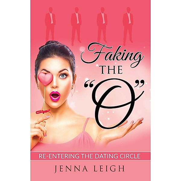 Faking The O, Jenna Leigh