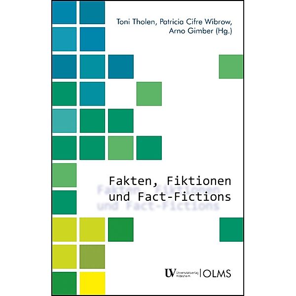 Fakten, Fiktionen und Fact-Fictions